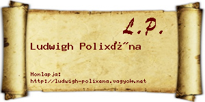 Ludwigh Polixéna névjegykártya